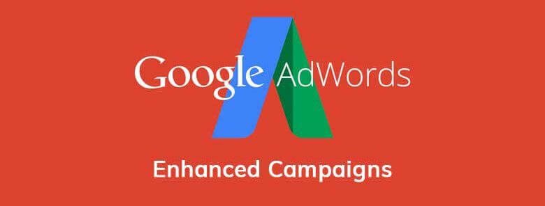 Google Adwords Enhanced Campaigns